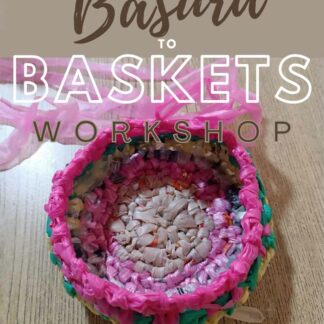 B CR8IV Workshop Series: Basura to Baskets | shop | Earth Art Studio